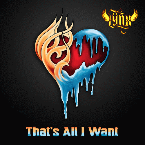 Lynx (CAN-2) : That's All I Want